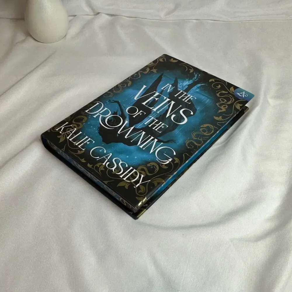 In the Veins of the Drowning Kalie Cassidy Allurial SE Hardcover Romantasy